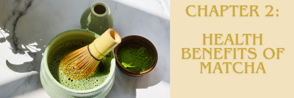 Chapter 2: Health Benefits of Matcha